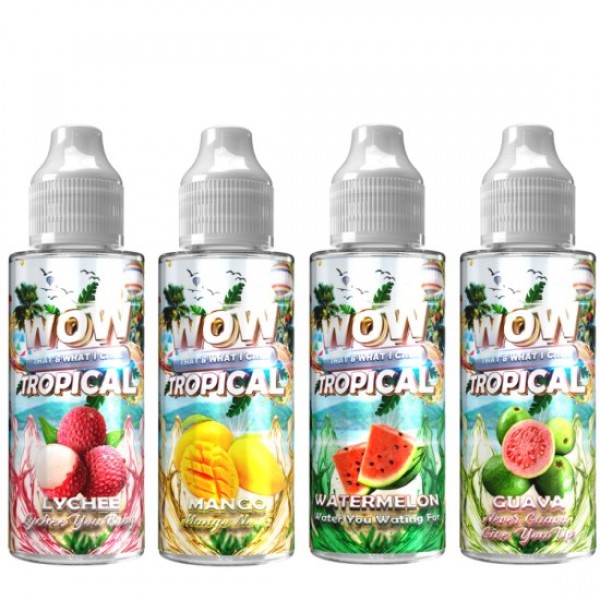 WOW That's What I Call Tropical Eliquid Shortfills 120ml